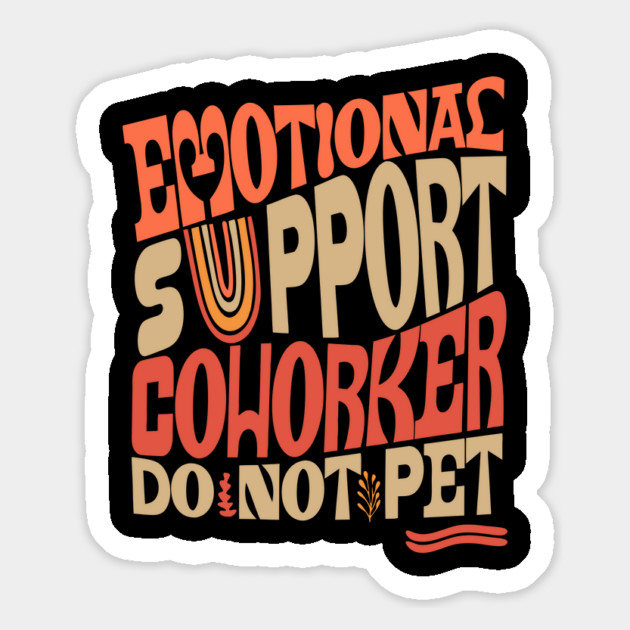 Groovy Emotional Support Coworker Magnet by The WYLD Tribe