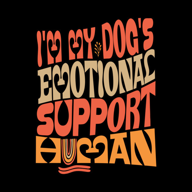 I'm My Dog's Emotional Support Human by The WYLD Tribe