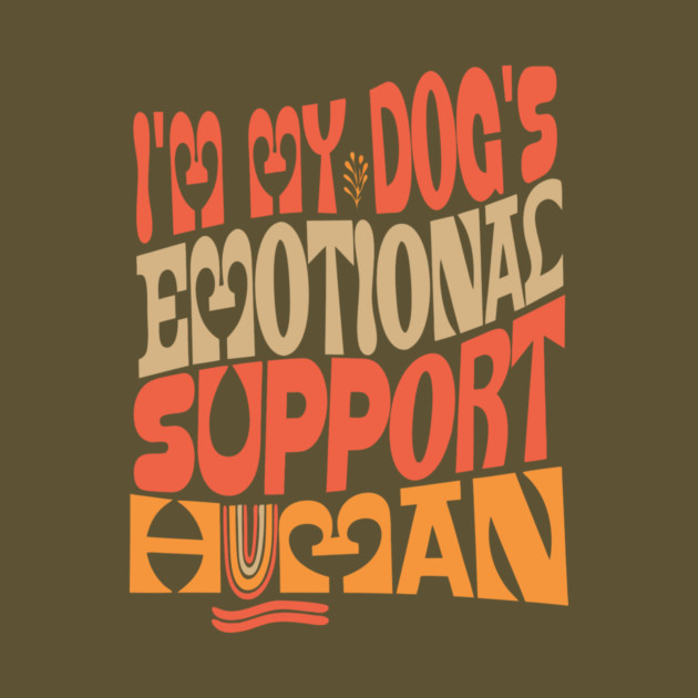 I'm My Dog's Emotional Support Human by The WYLD Tribe