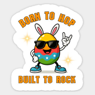 Born to Hop, Built to Rock – Cool Easter Bunny Egg Sticker