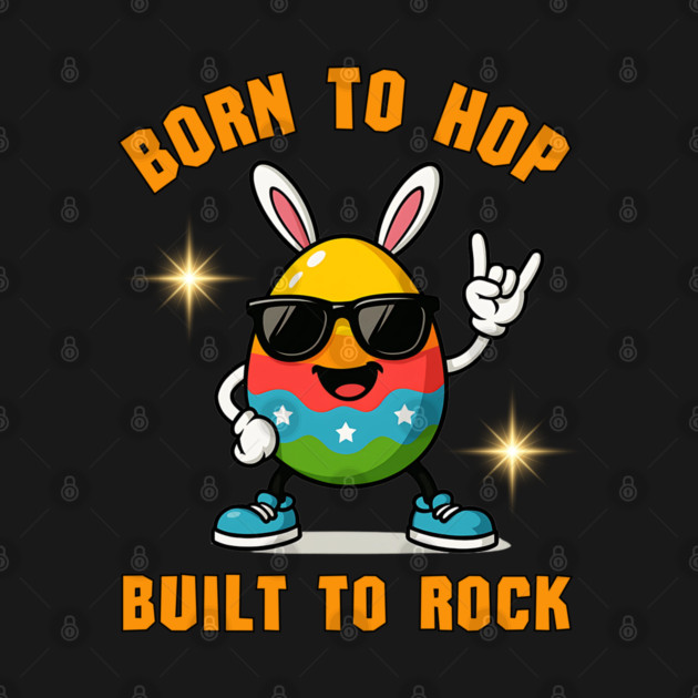 Born to Hop, Built to Rock – Cool Easter Bunny Egg by Luvv Designs