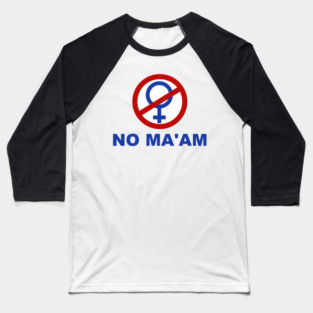 No Ma'am - Married With Children Baseball T-Shirt