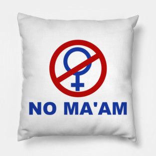 No Ma'am - Married With Children Pillow