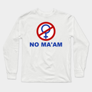 No Ma'am - Married With Children Long Sleeve T-Shirt