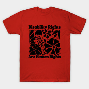 Disability Rights are Human Rights T-Shirt