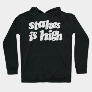 Stakes is high - Retro vintage Hoodie