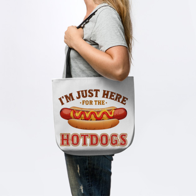 Im Just Here For The Hot Dogs Funny Foodie Weiner Hot Dog by Creatifly Graphic Tees