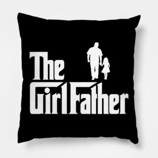 Girl Dad The Girlfather New Dad Fathers Day Pillow