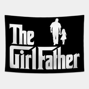 Girl Dad The Girlfather New Dad Fathers Day Tapestry