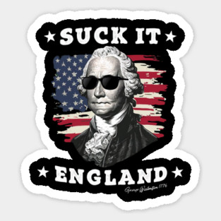Suck It England Funny 4th of July George Washington 1776 Sticker