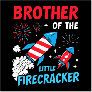 4th of July Birthday Brother of the Little Firecracker Posters and Art