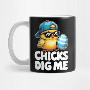 Chicks Dig Me Easter Toddler Boys Men Happy Easter Funny Mug