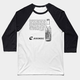 Charles Bukowski Quote And Beer Bottle Illustration Baseball T-Shirt