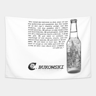 Charles Bukowski Quote And Beer Bottle Illustration Tapestry