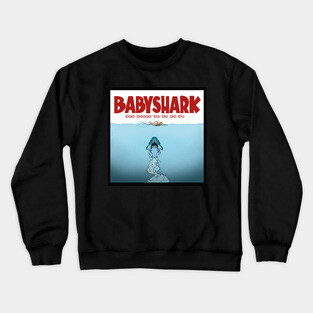 Baby Shark Doo-doooo do-do do-do Crewneck Sweatshirt