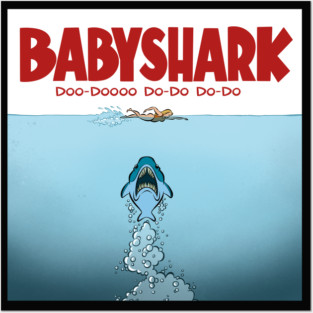 Baby Shark Doo-doooo do-do do-do Posters and Art