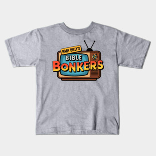 Baby Billy's Bible Bonkers - Funny Righteous Gemstones Retro TV Show Kids T-Shirt
