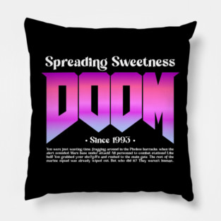 Doom • Spreading Sweetness Pillow