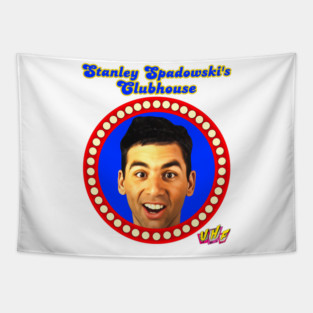 Stanley Spadowski's Clubhouse - UHF Tapestry