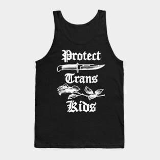 Protect Trans Kids Knife Lgbtq Rose Ally Trans Pride Flag Tank Top
