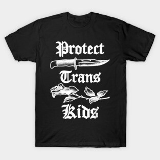 Protect Trans Kids Knife Lgbtq Rose Ally Trans Pride Flag T-Shirt