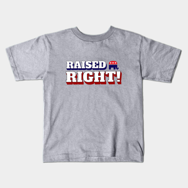 Raised Right Kids T-Shirt by AWbydesign