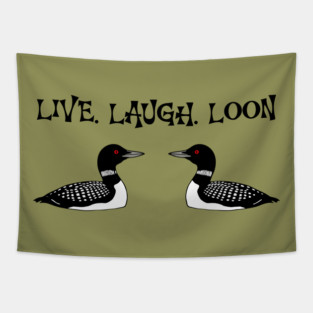 Live Laugh Loon Tapestry