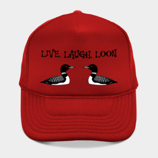 Live Laugh Loon Hat