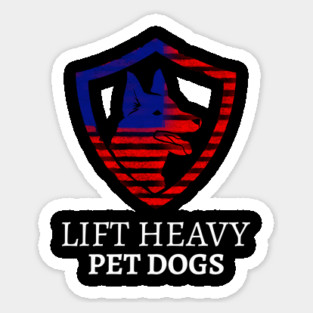 LIFT HEAVY PET DOGS Sticker