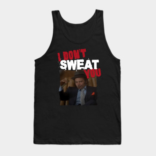 I Don't Sweat You Uncle Paulie Rocky Balboa Tank Top