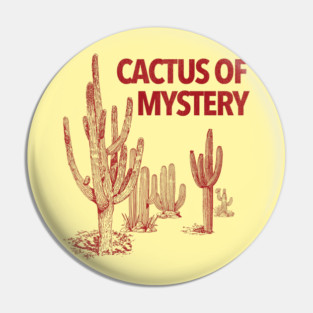 Cactus of Mystery - Stanley Spadowski UHF Pin
