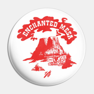 Enchanted Mesa - Stanley Spadowski UHF Pin
