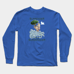 Surrender is a Superpower Long Sleeve T-Shirt