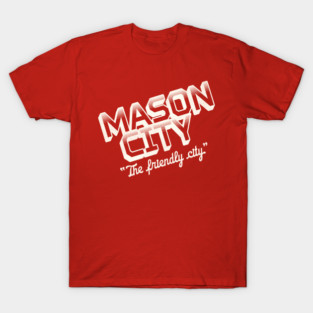 Mason City "The Friendly City" - Stanley Spadowski UHF T-Shirt
