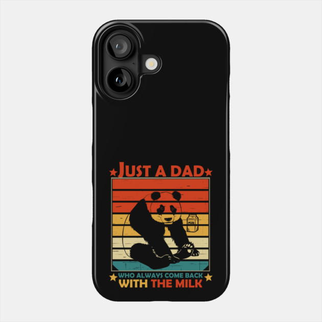 Just A Dad Who Always Come Back With The Milk Phone Case by Db Printed