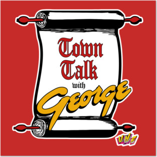 Town Talk With George - UHF Posters and Art