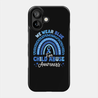 We Wear Blue for Child Abuse Awareness – Blue Ribbon Rainbow Support Phone Case