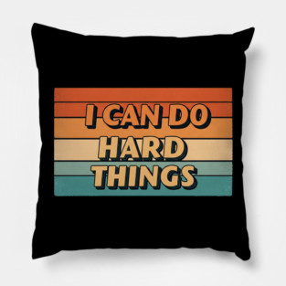Hard Things Tee -  Do Hard, Get Done (Maybe Cry) Pillow