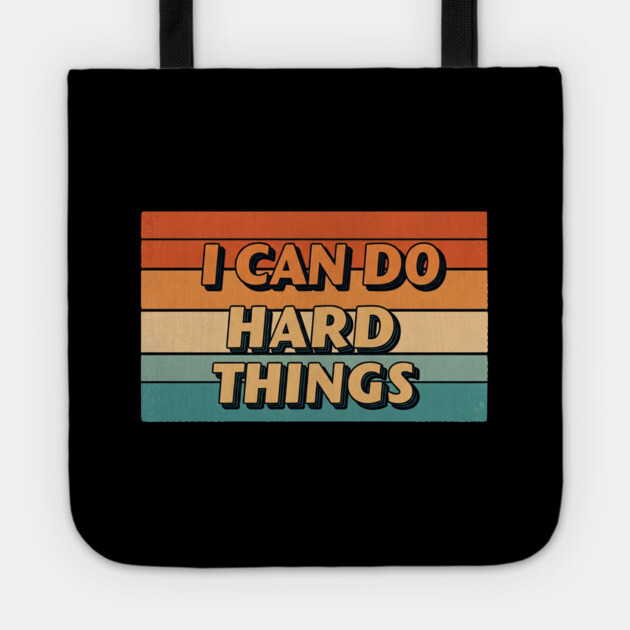 Hard Things Tee -  Do Hard, Get Done (Maybe Cry) Tote by OUTFITPAW