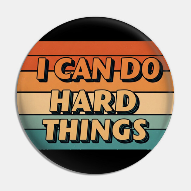 Hard Things Tee -  Do Hard, Get Done (Maybe Cry) Pin by OUTFITPAW