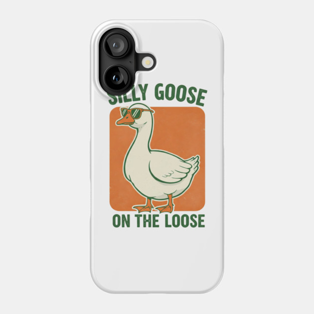 Silly Goose Tee -  Honkin' Around, Feathered Fun Phone Case by OUTFITPAW