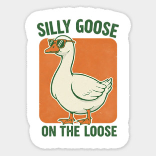 Silly Goose Tee -  Honkin' Around, Feathered Fun Sticker
