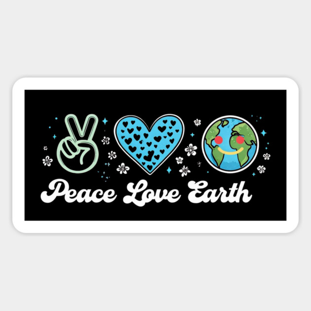 Peace Love Earth Day Everyday Hippie Planet Anniversary Magnet by Creatifly Graphic Tees