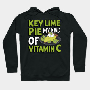 Key Lime Pie My Kind of Vitamin C Hoodie