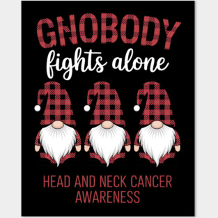 Gnobody Fights Alone Throat Gnome Head Neck Cancer Awareness Posters and Art