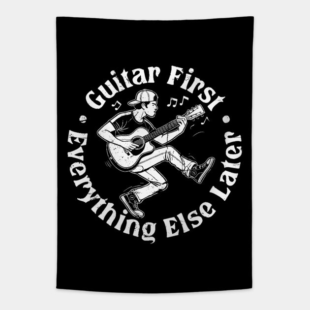 Guitar First. Everything Else Later Tapestry by filiposwear