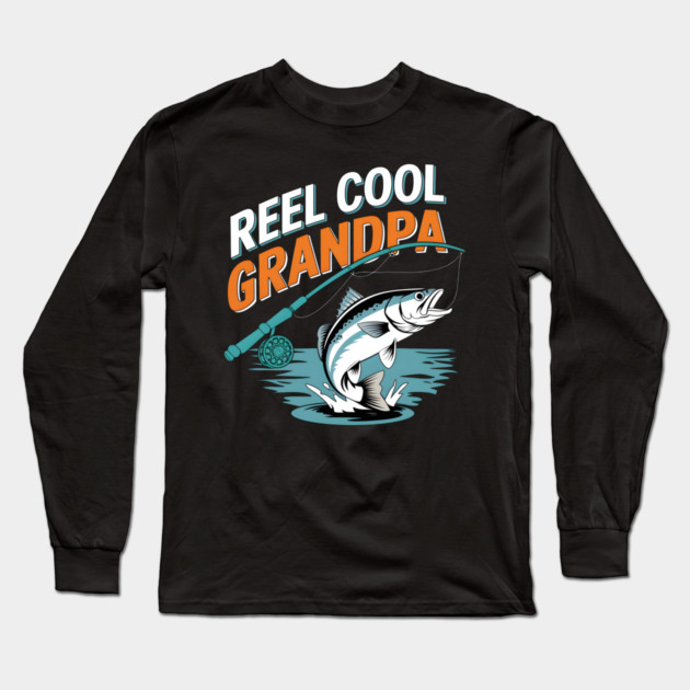 Reel Cool Grandpa Long Sleeve T-Shirt by MakerMind8.2