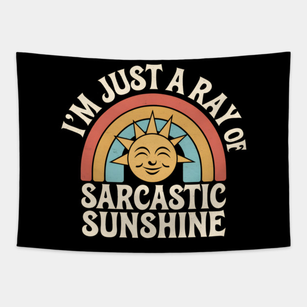 Sarcastic Sunshine Tapestry by MakerMind8.2