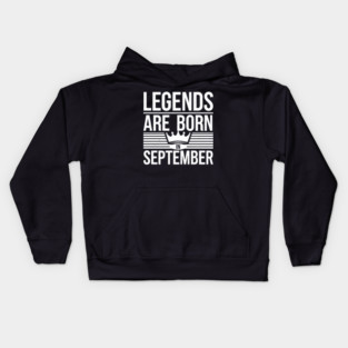 Legends Are Born In September Kids Hoodie