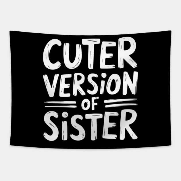 Cuter Version of Sister Tapestry by MakerMind8.2